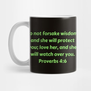 Bible Verse Proverbs 4:6 Mug